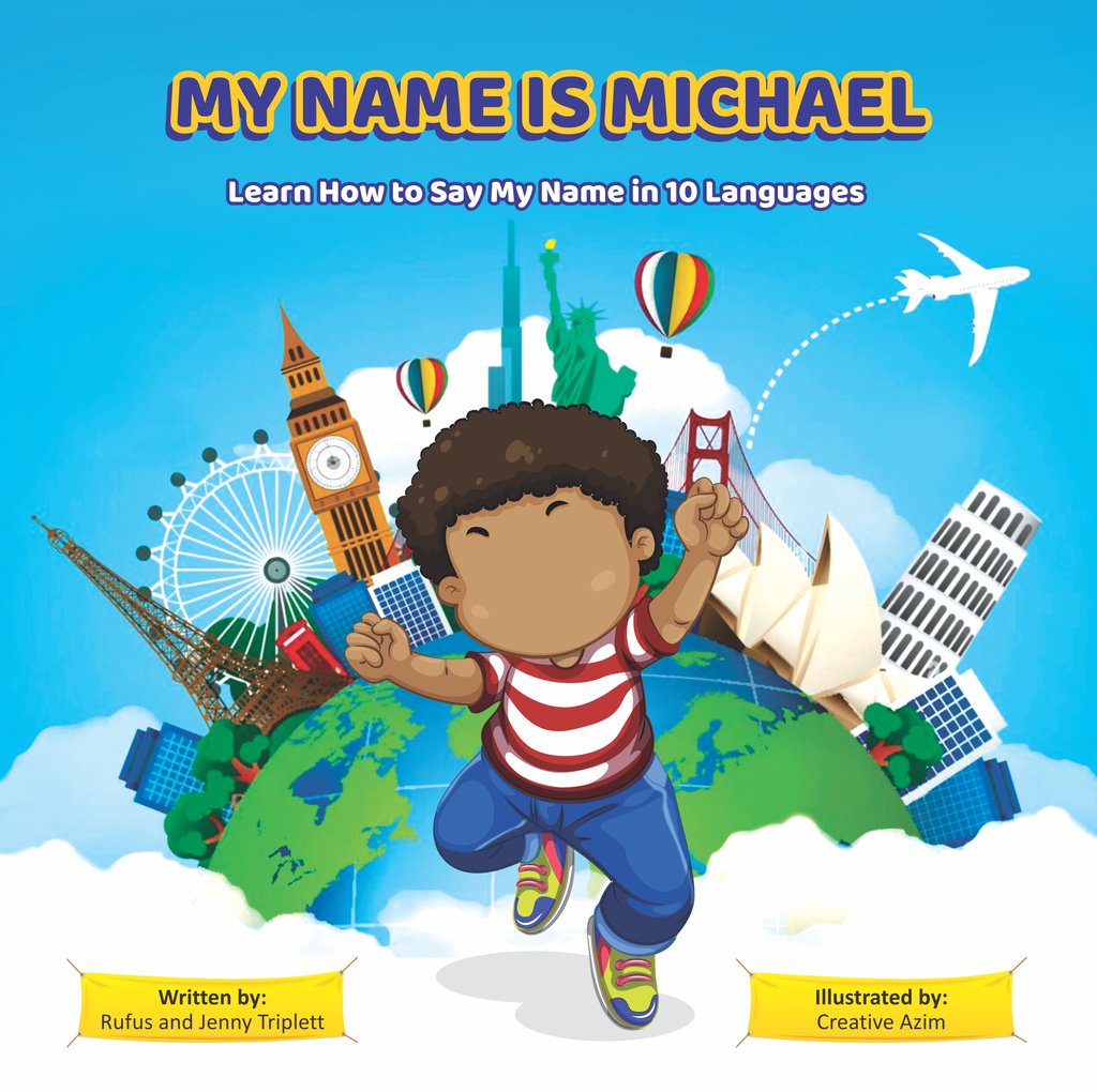 My Name is Michael - Learn to Say My Name in 10 Languages - Childrens Book