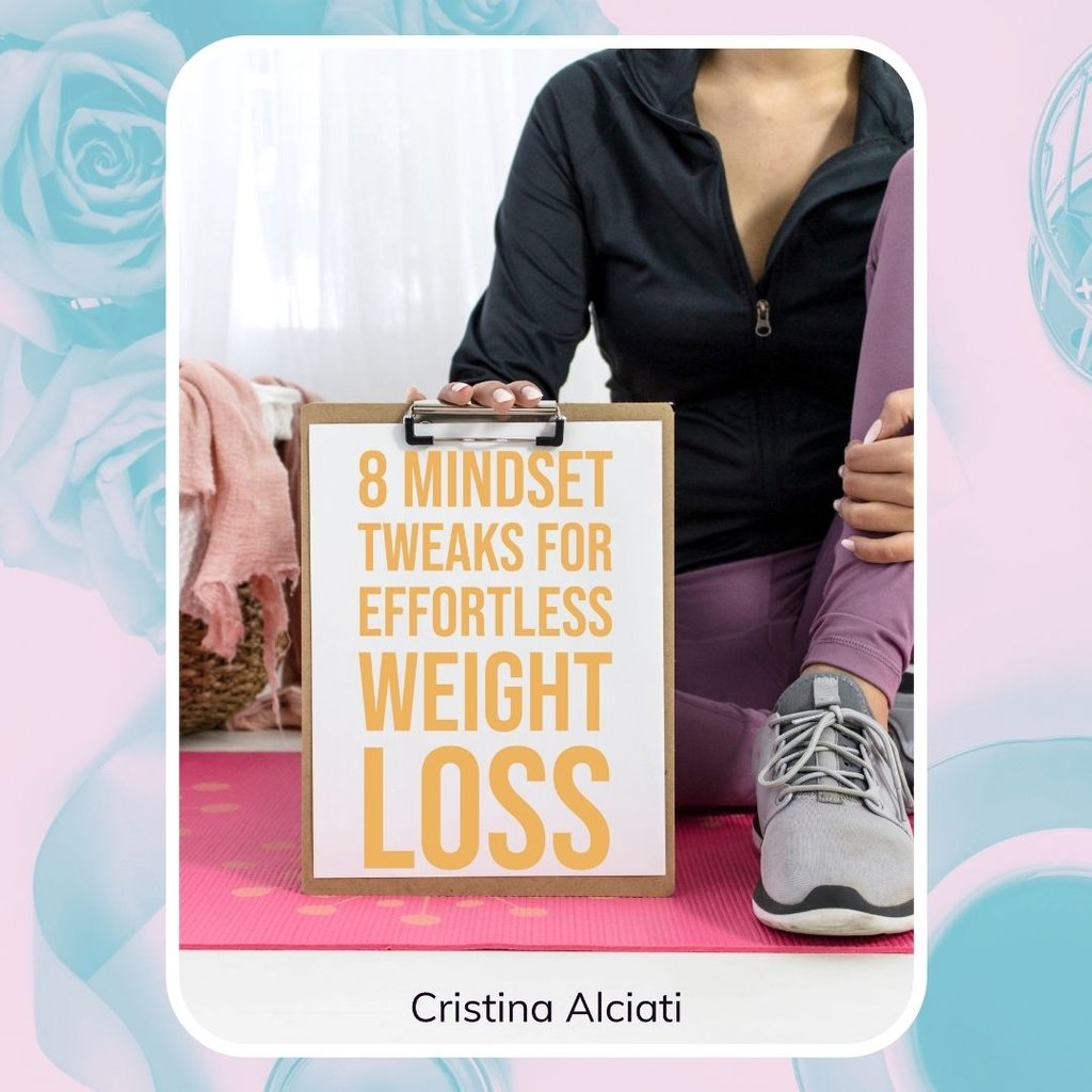 Cover for 8 Mindset Tweaks for Effortless Weight Loss