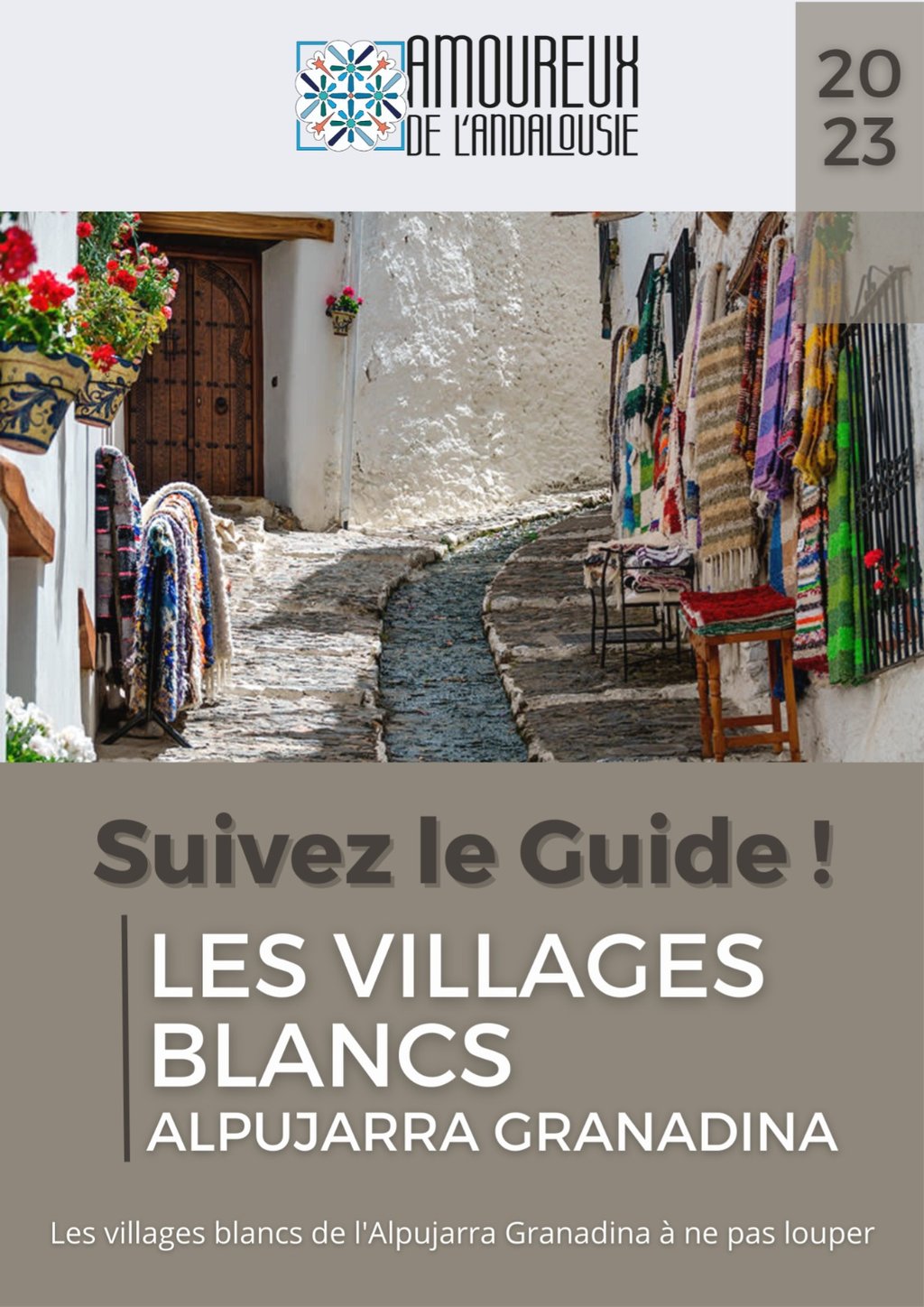 Suivez le Guide ! Les Villages Blancs, Amoureux de l'Andalousie