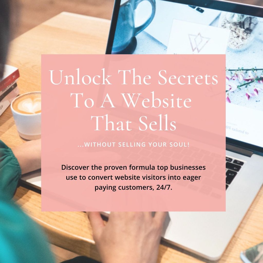 Unlock The Secrets To A Website  That Sells!