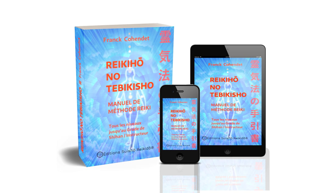 Reikihō No Tebikisho - Manuel de Méthode Reiki – Franck Cohendet – Éd. Suishō Reikidō® − https://suishoreikido.org/editions-suisho-reikido/reikiho-no-tebikisho-manuel-de-methode-reiki/
