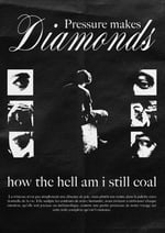 Affiche Pressure makes diamonds