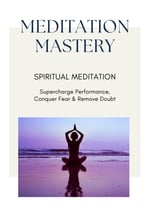 Spiritual Meditation Mastery