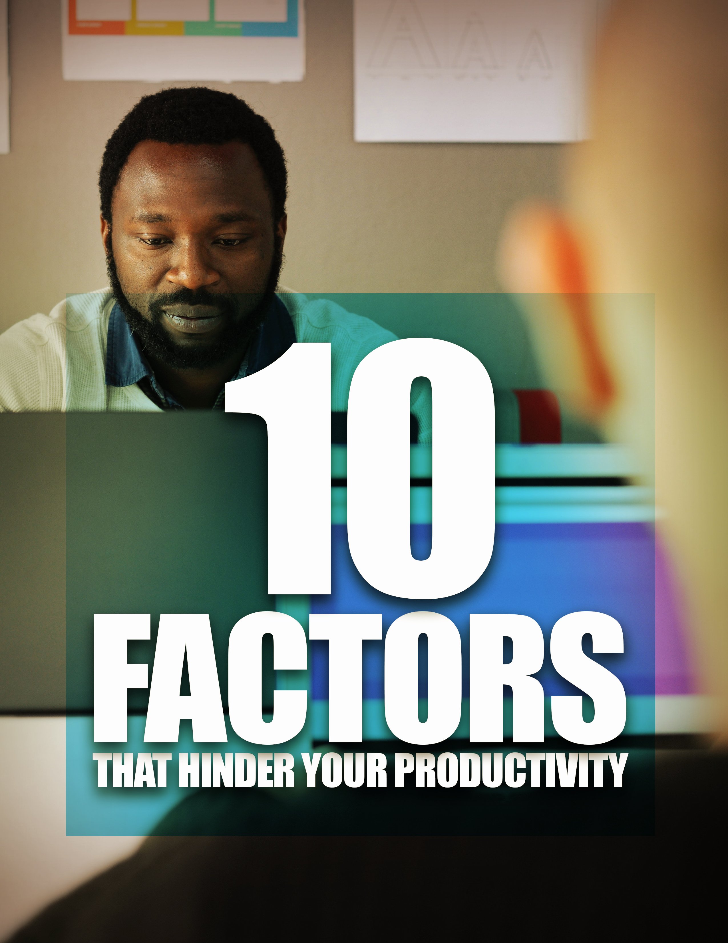 10 Factors That Will hinder Your Productivity – ANC Learning