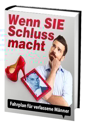Wenn SIE Schluss macht