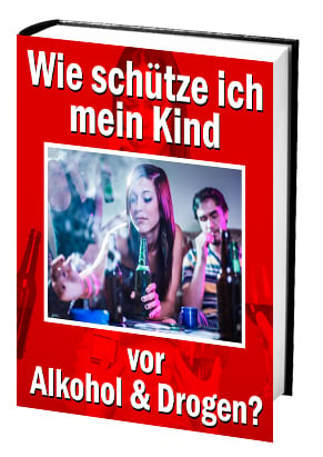 Wie schütze ich mein Kind vor Alkohol und Drogen