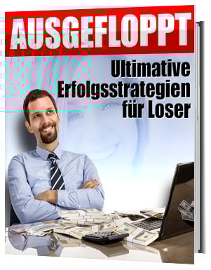 AUSGEFLOPPT Ultimative Erfolgsstrategien