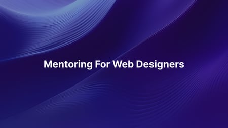 Mentoring for Web Designers