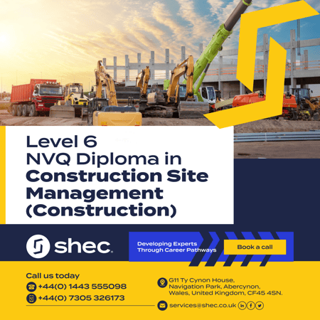 Level 6 NVQ Diploma in Construction Site Management (Construction)