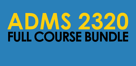 ADMS 2320 - Full Course Bundle