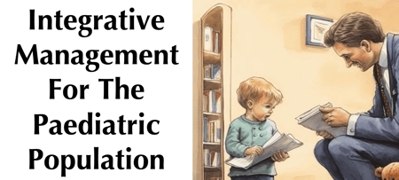 Integrative Management For The Paediatric Population