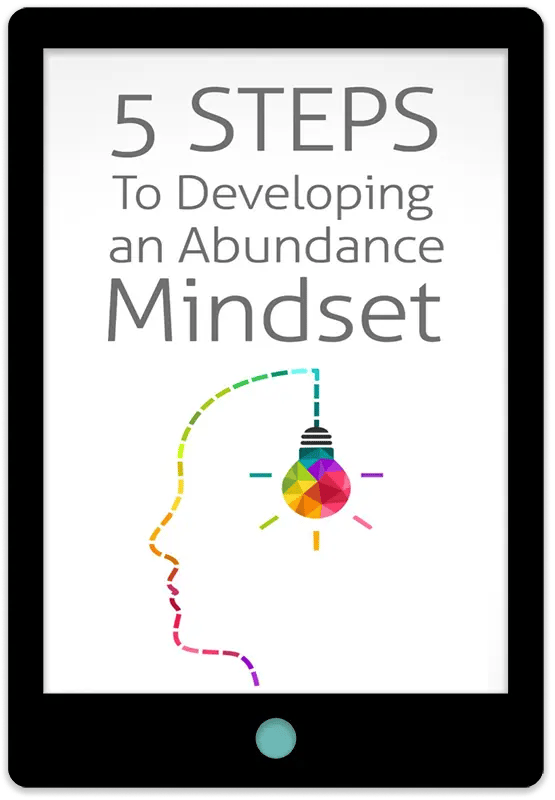 5 Steps To Developing An Abundance Mindset E-Book Cover