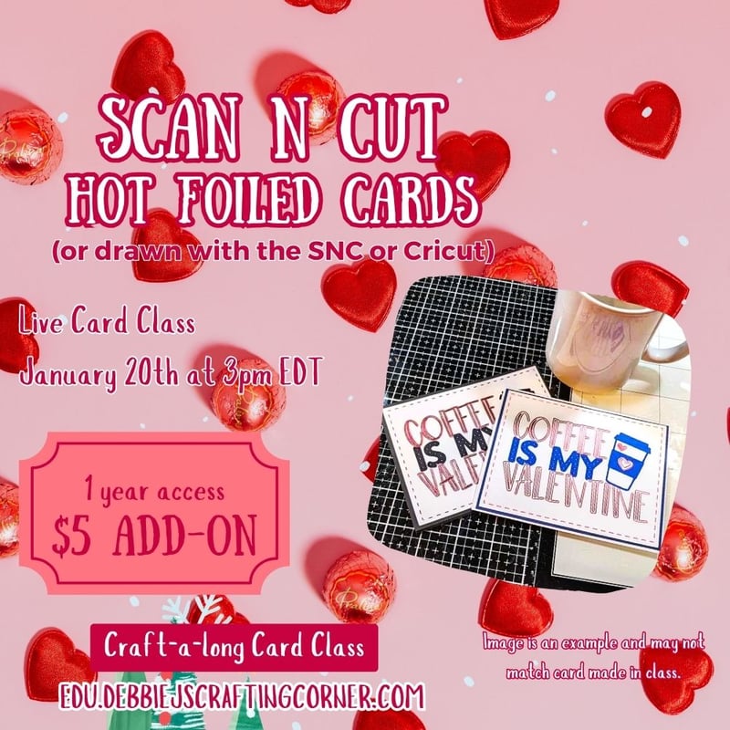 Scan N Cut Hot Foiled Cards Craft-a-long Class