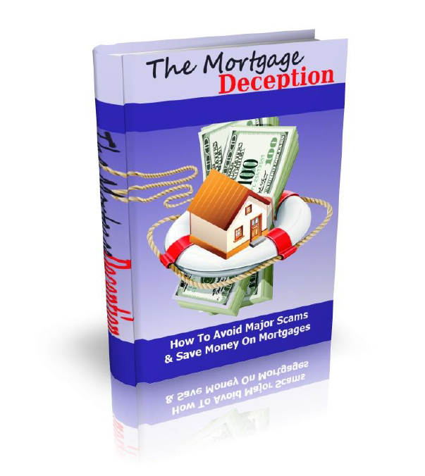 The Mortgage Deception