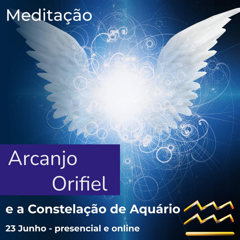 11- Arcanjo Orifiel e a Constelação de Aquário - Live 23 Junho - Modo Online/Youtube