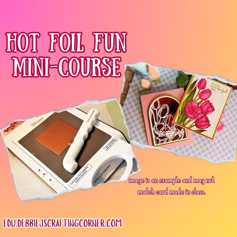 Hot Foil Fun Mini-Course