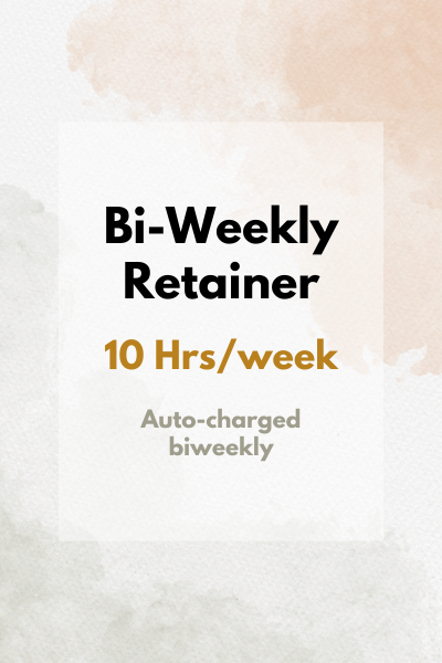 Bi-Weekly Retainer - 10 Hrs Per Week