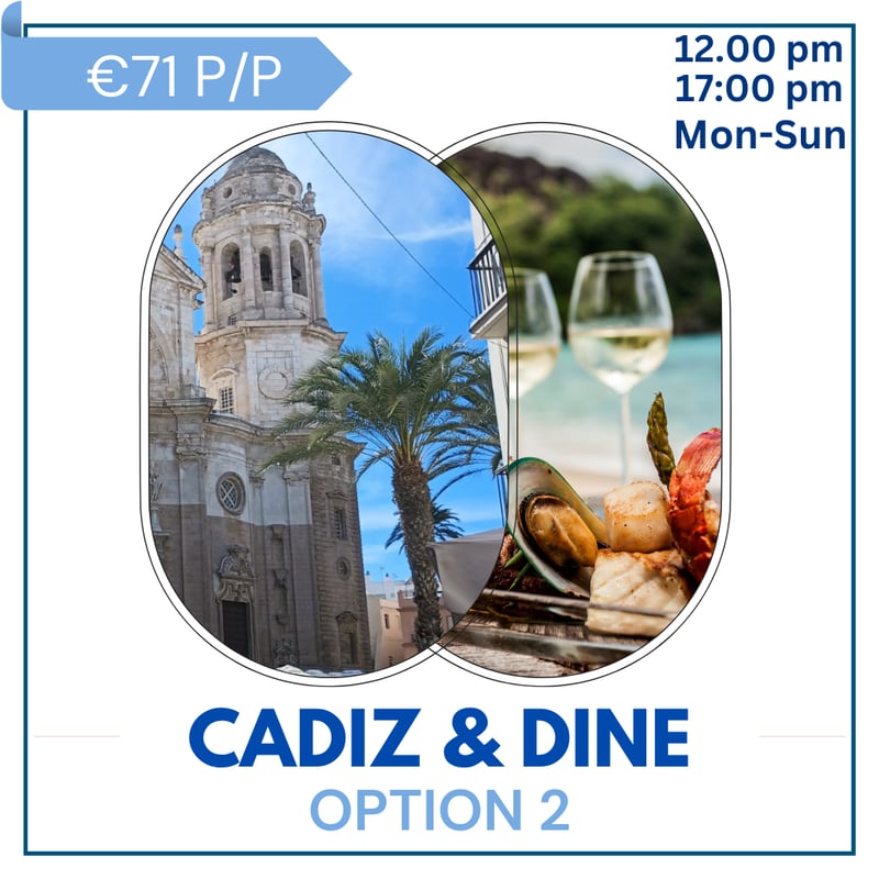 Cadiz & Dine - Option 2