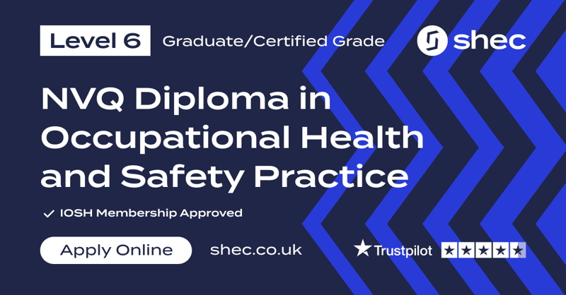 Level 6 Nvq Diploma In Occupational Health And Safety Practice Shec Training 