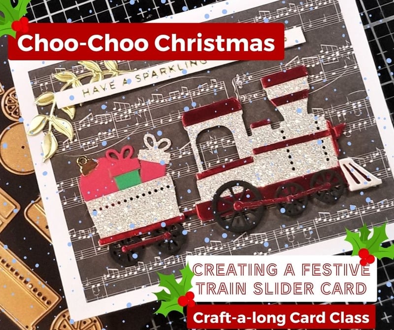 Choo-Choo Christmas: Creating a Festive Train Slider Card Craft-a-long Card Class - 10/14/2023