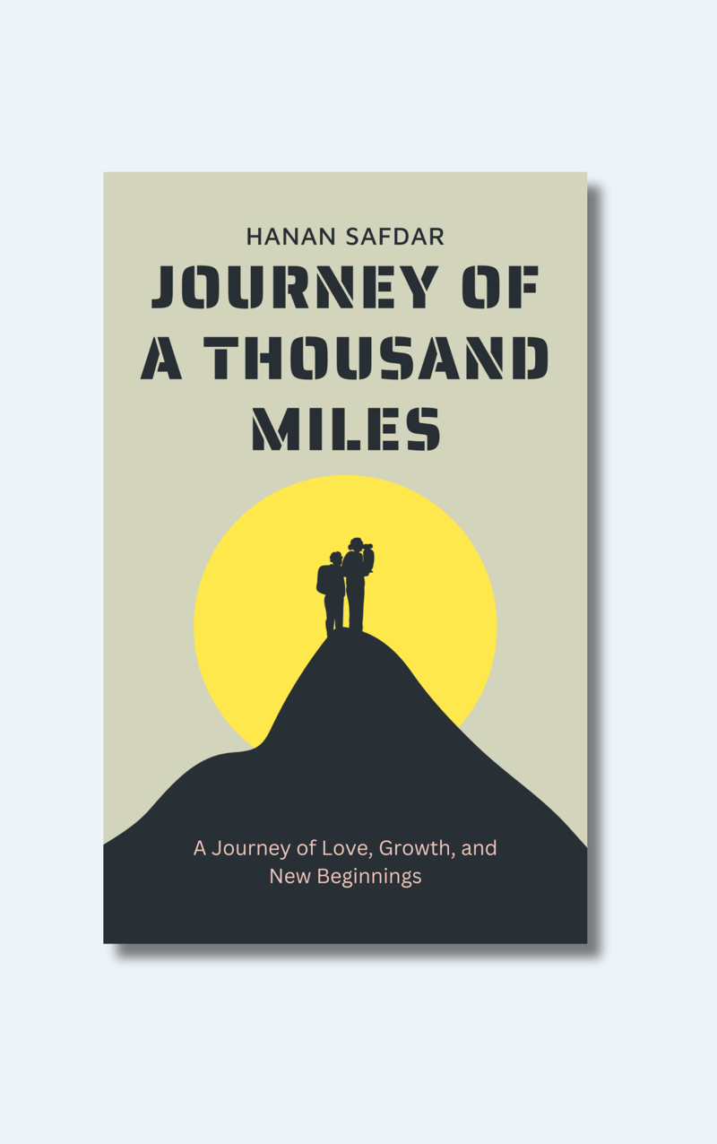 Journey of a Thousand Miles by Hanan Safdar