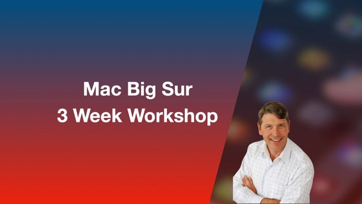 macOS Big Sur 3 Week Workshop