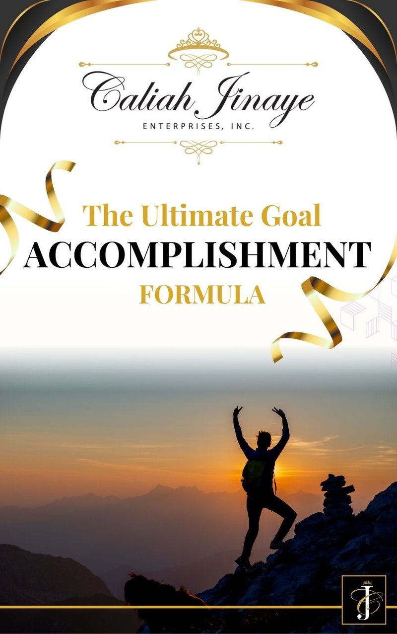 The Ultimate Goal Accomplishment Formula