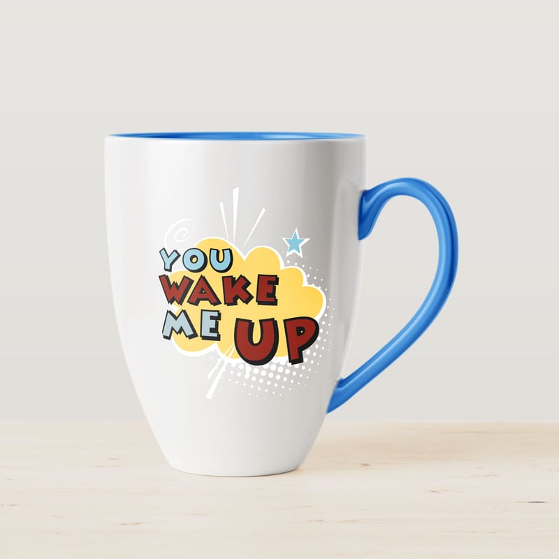 You Wake Me Up Mug