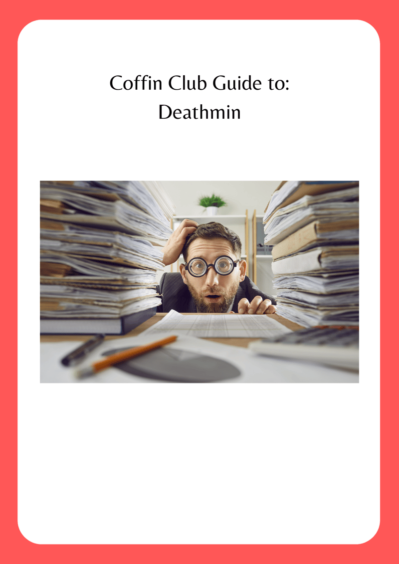 Deathmin: The Coffin Club Guide to What Needs Doing When Someone Dies