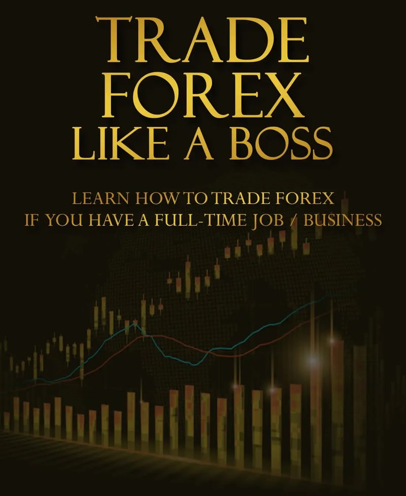 Trade Forex Like a Boss