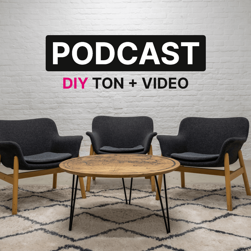 Podcast DIY Ton + Video