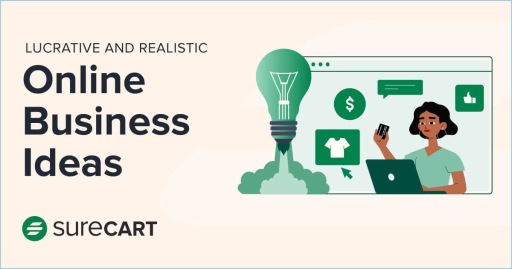 13 Profitable and realistic online business ideas to make money from home Online Business Ideas