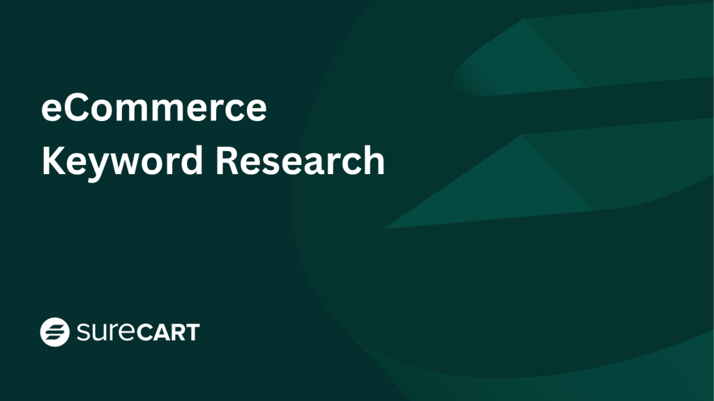 eCommerce Keyword Research SureCart