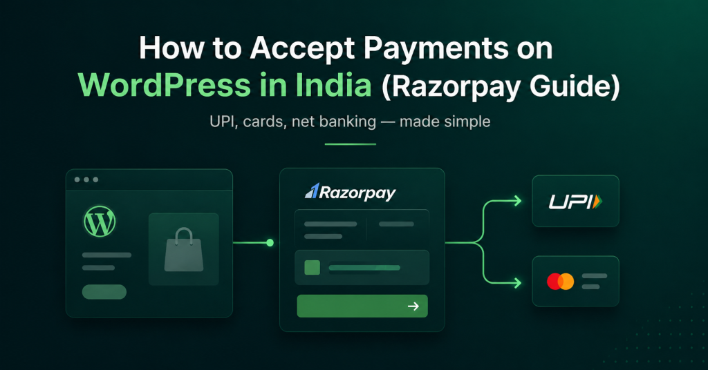 How to Accept Payments on WordPress in India (Razorpay Guide)